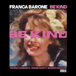 cover: Cesare Pizzetti|Edoardo Maggioni|Franca Barone|Vincenzo Barbarito - Be Kind