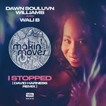 cover: Dawn Souluvn Williams & Wali B - I Stopped