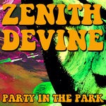 cover: Zenith Devine - Party In The Park