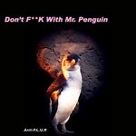 cover: Anti-p.l.u.r - Don't FUCK With Mr Penguin