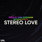 cover: Michelle Collin|Mike Gudmann|Theis Ez - Stereo Love