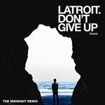 cover: Latroit & Charlz - Don't Give Up