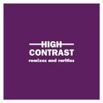 cover: High Contrast - Remixes And Rarities