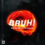 cover: Banshee & Meregodz - BRUH!