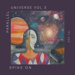 cover: Spike On - Parallel Universe Vol 3