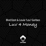 cover: Blvd East|Louie 'lou' Gorbea - Luv 4 Money