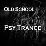 cover: Various - Old School Psy Trance