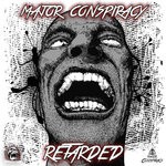 cover: Major Conspiracy - Retarded