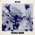 cover: Eric Boss - Patience Riddim