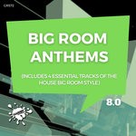 cover: Erick Ibiza|Nacho Chapado|Nacho Chapado & Ivan Gomez|Taylor Cruz - Big Room Anthems 8.0