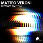 cover: Matteo Veroni - Extended Play Two