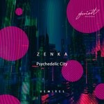 cover: Zenka - Psychedelic City (Remixes)