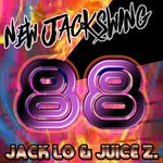 cover: Jack Lo|Juice Z - New Jack Swing 88