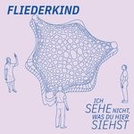 cover: Fliederkind - Ich Sehe Nicht Was Du Hier Siehsttrtr