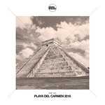 cover: Various - Playa Del Carmen 2018