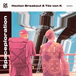 cover: Hoxton Breakout|Tilo Von K - Spacesploration