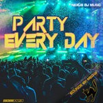 cover: Nexus Dj Music - Party Every Day