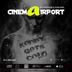 cover: Cinema Airport - Kenny Gets Cold