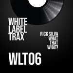 cover: Rick Silva - What That What!