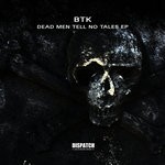 cover: Btk - Dead Men Tell No Tales EP