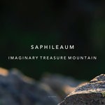 cover: Saphileaum - Imaginary Treasure Mountain