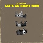 cover: C Colione - Let's Go Right Now