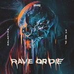 cover: Galactixx|Mc Dl - Rave Or Die