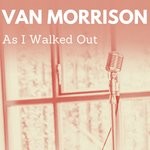 cover: Van Morrison - As I Walked Out