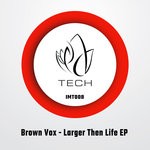 cover: Brown Vox - Larger Then Life EP