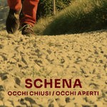 cover: Schena - Occhi Chiusi/Occhi Aperti