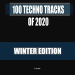 cover: Various - 100 Techno Tracks Of 2020: Winter Edition