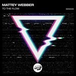 cover: Mattey Webber - To The Flow