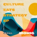 cover: Mohig - Culture Eats Strategy