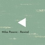 cover: Milos Pesovic - Rewind