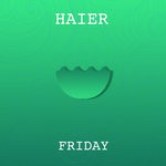 cover: Haier - Friday