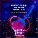 cover: Adam Clay|Joe Berte'|Sandro Murru - Back To Freedom (Kortezman & Joe Berte' Pump Mix)