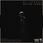 cover: Dj Jordan - Better Things