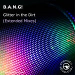 cover: B.a.n.g! - Glitter In The Dirt (Extended Mixes)