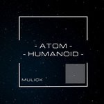 cover: Mulick - Atom-Humanoid