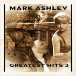 cover: Mark Ashley - Greatest Hits 3