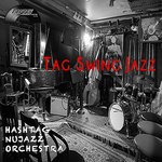 cover: Hashtag Nujazz Orchestra - Tag Swing Jazz