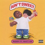 cover: Buddy - Ain't Sweet (Explicit)