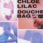 cover: Chloe Lilac - DOUCHEBAG