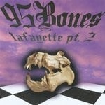 cover: 95bones - Lafayette Pt 2