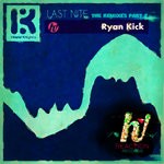 cover: Inland Knights - Last Nite (Ryan Kick Remix)