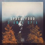 cover: Space Food - 5 AM/Opia