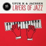 cover: Jacssen|Ufuk K - Layers Of Jazz