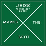 cover: Jedx - Freaks Get Bizzee