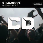 cover: Dj Margoo - Rave-up: Dope