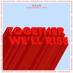 cover: Wahm (fr) - Together We'll Rise